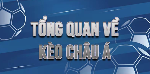 Kèo châu Á là gì? Các loại kèo châu Á hay tại DA88