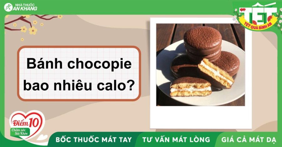 Giá trị dinh dưỡng và lượng calo của bánh Chocopie 33g cho người ăn kiêng