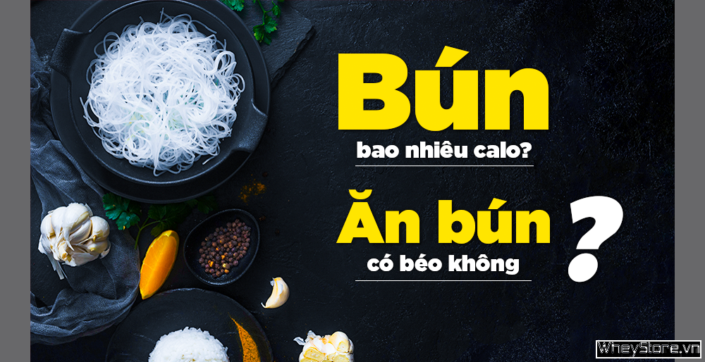 100g bún tươi bao nhiêu calo giải đáp chi tiết nhất lượng năng lượng